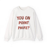 You On Point Phife Sweatshirt