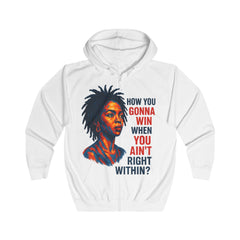 Lauryn Hill Hoodie - "How You Gonna Win When You Ain't Right Within?"