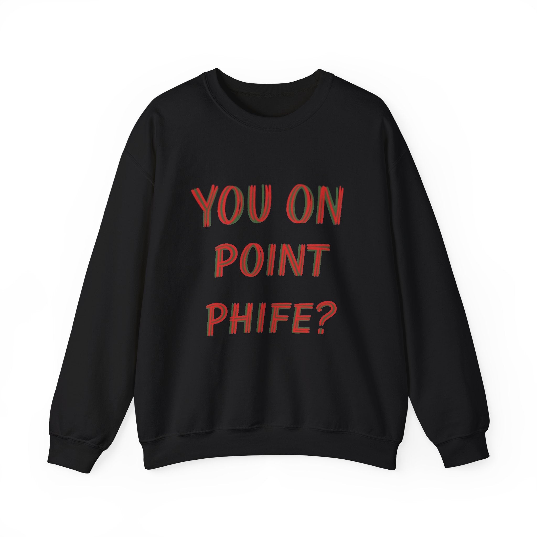 You On Point Phife Sweatshirt