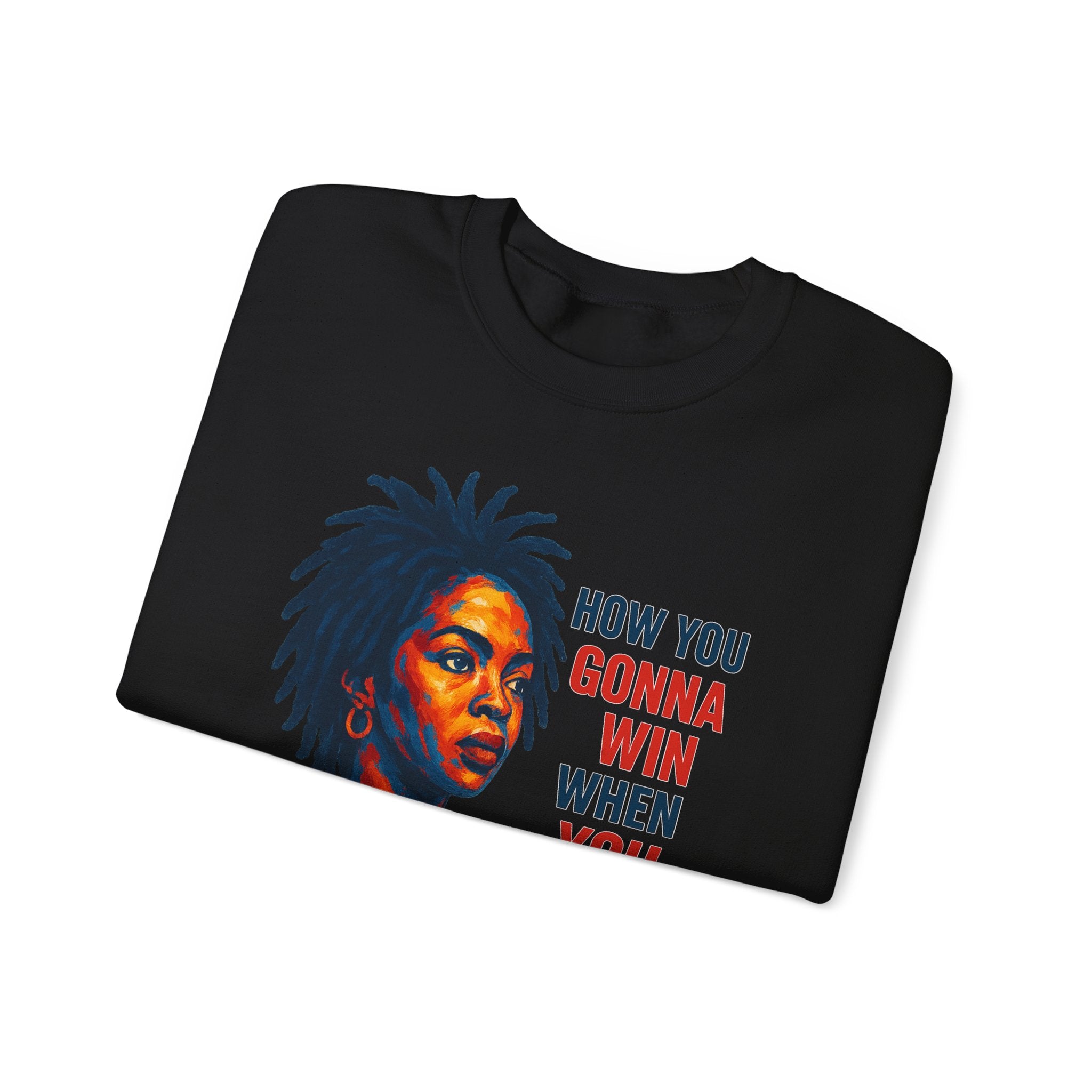 Lauryn Hill Sweatshirt - "How You Gonna Win When You Ain't Right Within?"