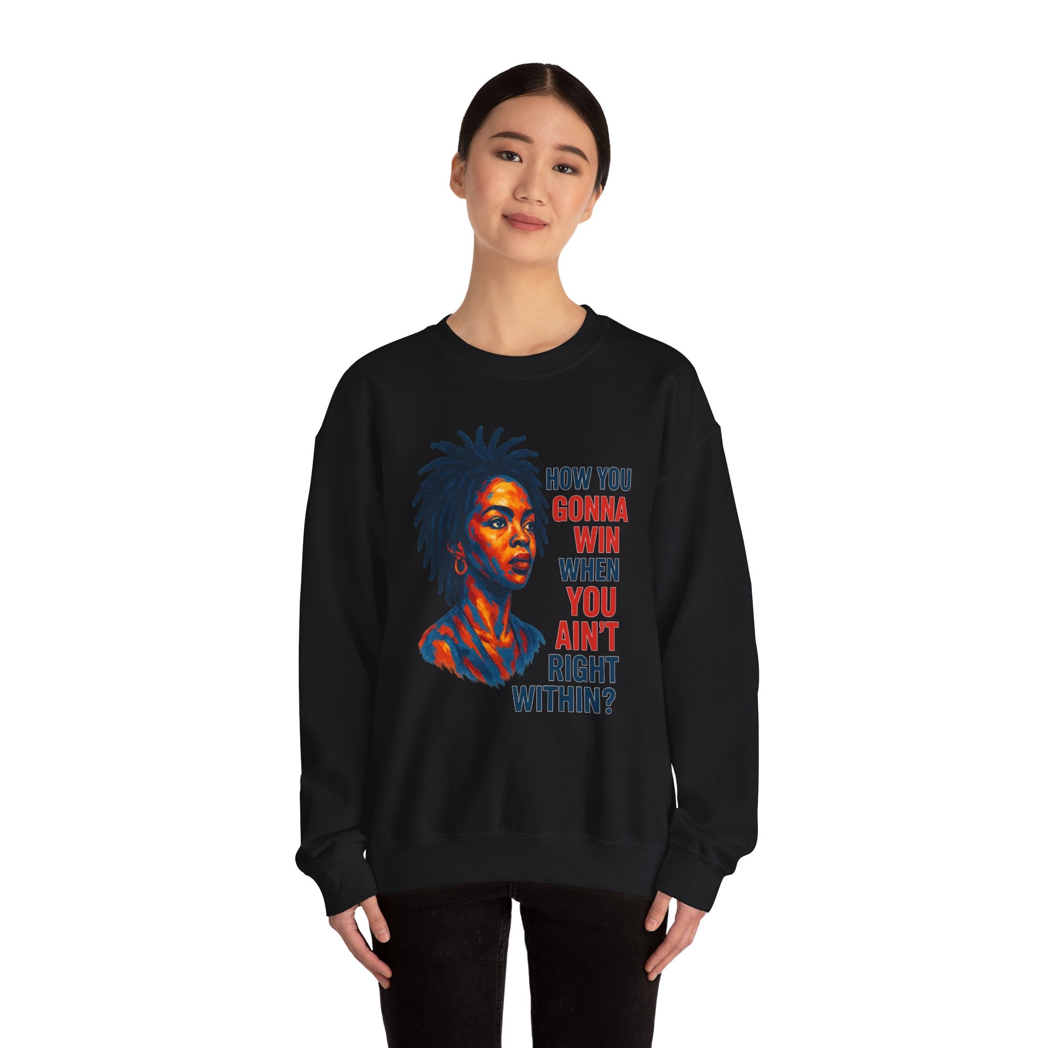 Lauryn Hill Sweatshirt - "How You Gonna Win When You Ain't Right Within?"